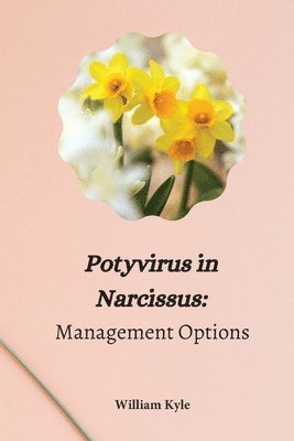 Potyvirus in Narcissus Management Options 1