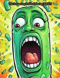 bokomslag The Screaming Pickle Coloring Book