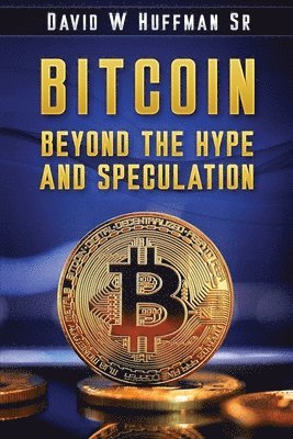 Bitcoin: Beyond the Hype and Speculation 1