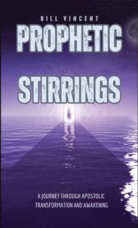 bokomslag Prophetic Stirrings