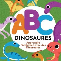 bokomslag ABC Dinosaures - Apprendre l'Alphabet avec des Dinosaures