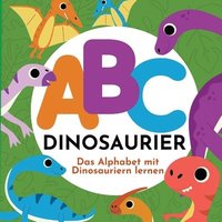 bokomslag ABC Dinosaurier - Das Alphabet mit Dinosauriern lernen