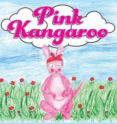 Pink Kangaroo: Teaching the Importance of Love and Acceptance for Everyone 1