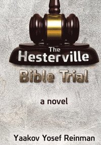 bokomslag The Hesterville Bible Trial