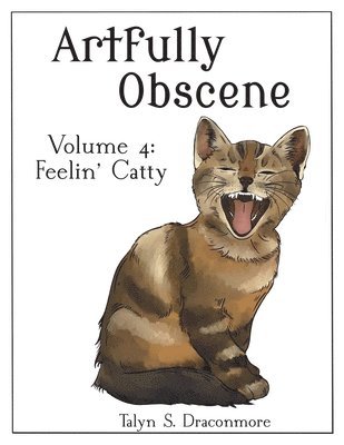 Talyn S Draconmore, Talyn S. Draconmore - Artfully Obscene Volume 4, Häftad