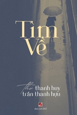 Thanh Huu Tran - Tìm Về (soft cover - revised edition), Häftad