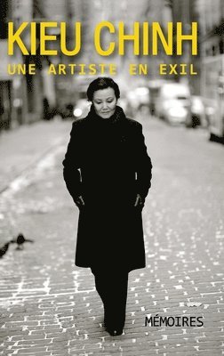 Kieu Chinh - Une Artiste En Exil (hard cover - bw - revised edition) 1