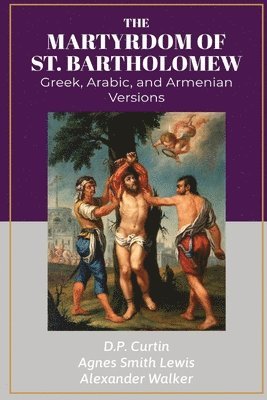 Martyrdom of Bartholomew, Häftad