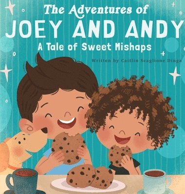 The Adventures of Joey and Andy A Tale of Sweet Mishaps 1