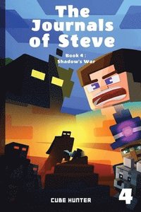 bokomslag The Journals of Steve Book 4: Shadow's War