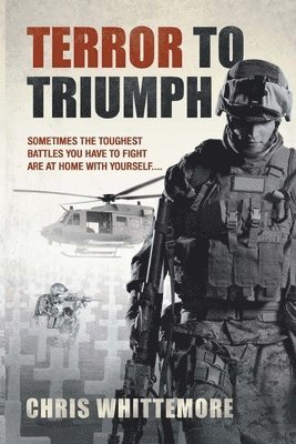 Chris Whittemore, Novel House Publishing - Terror to Triumph, Häftad