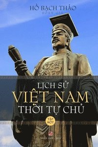 bokomslag L&#7883;ch S&#7917; Vi&#7879;t Nam Th&#7901;i T&#7921; Ch&#7911; - T&#7853;p M&#7897;t (lightweight - soft cover)