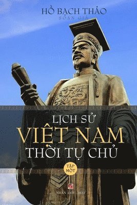 L&#7883;ch S&#7917; Vi&#7879;t Nam Th&#7901;i T&#7921; Ch&#7911; - T&#7853;p M&#7897;t (lightweight - soft cover) 1