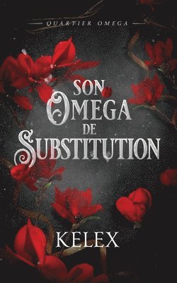 Kelex - Son Omega de Substitution, Häftad