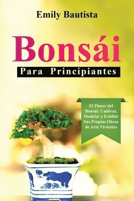 Emily Bautista - Bonsái para Principiantes, Häftad
