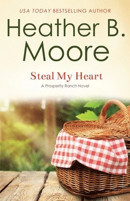 Heather B Moore, Heather B. Moore - Steal My Heart, Häftad