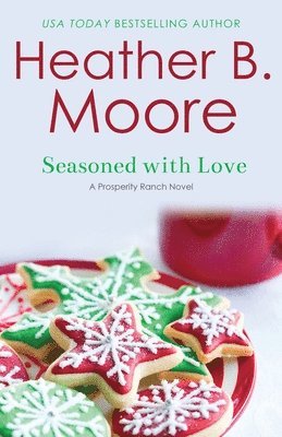 Heather B Moore, Heather B. Moore - Seasoned With Love, Häftad