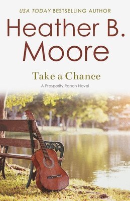 Heather B Moore - Take a Chance, Häftad