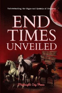 bokomslag End Times Unveiled