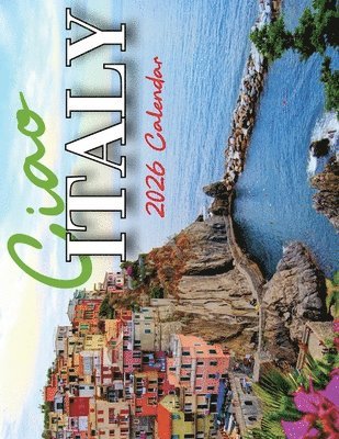 B Patrick, B. Patrick - Ciao Italy 2026 Calendar, Häftad