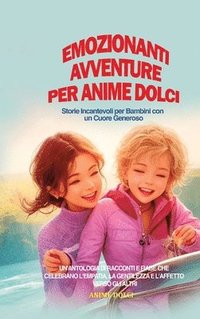 bokomslag Emozionanti Avventure per Anime Dolci