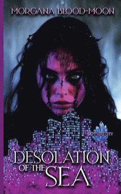 Desolation of the Sea - Sapphire City Series Book One 1