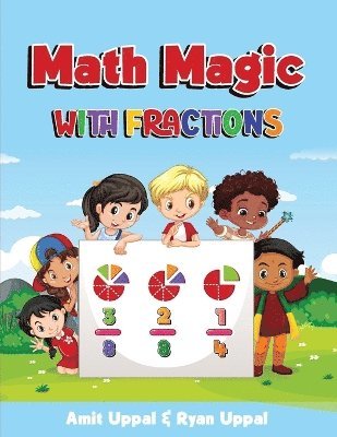 Amit Uppal, Ryan Uppal - Math Magic with Fractions, Häftad