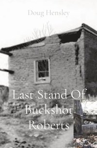 bokomslag Last Stand Of Buckshot Roberts