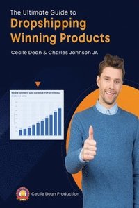 bokomslag The Ultimate Guide to Dropshipping Winning Products
