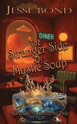 Jesse Bond - Stranger Side of Mystic Soup, Häftad
