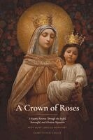 Saint Louis De Montfort, J L Huber, Sanctified Souls - Crown of Roses, Häftad