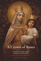 Saint Louis De Montfort, J L Huber, Sanctified Souls - Crown of Roses, Häftad. Tillgänglighet: Lägg i varukorg