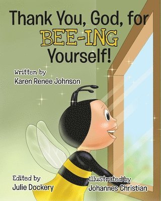 Thank You, God, For Bee-ing Yourself 1