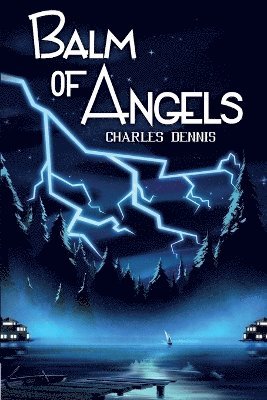 Charles Dennis - Balm of Angels, Häftad