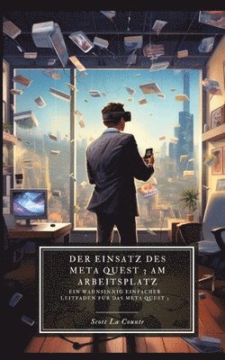 bokomslag Der Einsatz des Meta Quest 3 am Arbeitsplatz