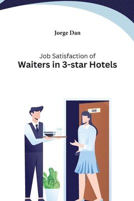 Job Satisfaction of Waiters in 3-star Hotels 1