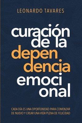 Leonardo Tavares - Curación de La Dependencia Emocional, Häftad