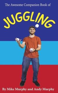 bokomslag The Awesome Companion Book of Juggling