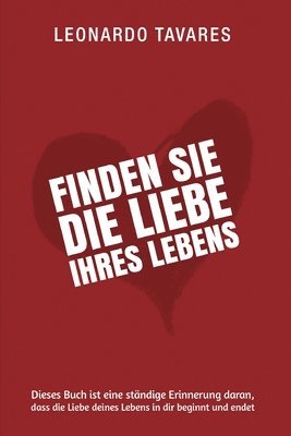 Finden Sie die Liebe Ihres Lebens