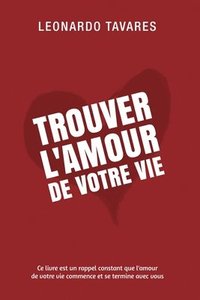 bokomslag Trouver l'Amour de Votre Vie