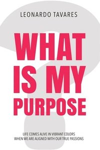 bokomslag What is My Purpose?