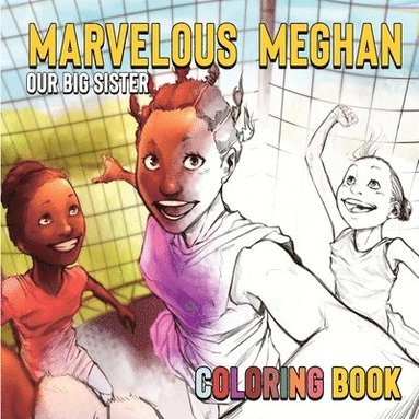 bokomslag Marvelous Meghan Our Big Sister The Coloring Book