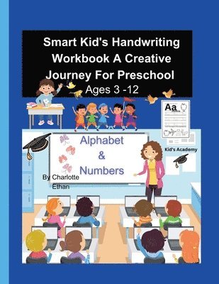 Smart Kid's Handwriting Workbook A Creative Journey For Preschool Ages 3 - 8 1