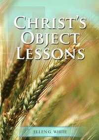 bokomslag Christ Object Lessons