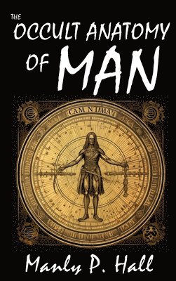 The Occult Anatomy of Man 1