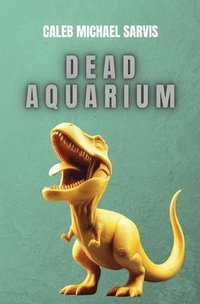 bokomslag Dead Aquarium