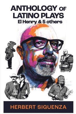 Herbert Siguenza - Anthology of Latino Plays, Häftad
