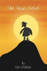 bokomslag The Texas Rebel