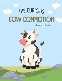 bokomslag The Curious Cow Commotion La curiosidad Conmocin de vaca SPANISH