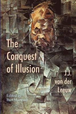 J J Van Der Leeuw, J. J. Van Der Leeuw, J.J. van der Leeuw, J. J. Van Der Leeuw, Bart Marshall - Conquest of Illusion, Häftad